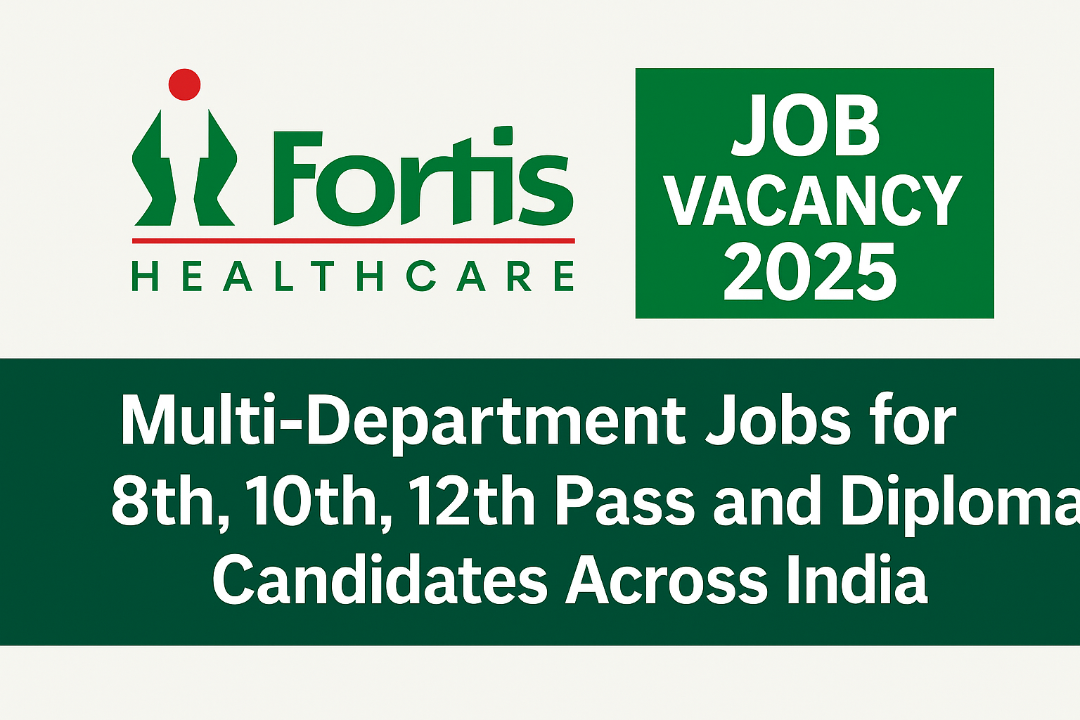 Fortis Healthcare Job Vacancy 2025