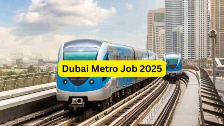 Dubai Metro Job 2025: Apply for Station Staff, Train Crew, Security, Technicians & Maintenance Roles