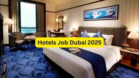 Hotels Job Dubai 2025: Hiring for Housekeeping, Reception, Waiters, Kitchen Staff, Bellboys, Cleaners & Hospitality Support