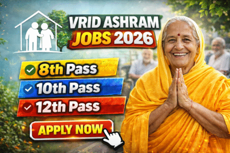 Vridh Ashram Jobs India 2026 – Caretaker, Helper, Nurse, Support and Management Roles
