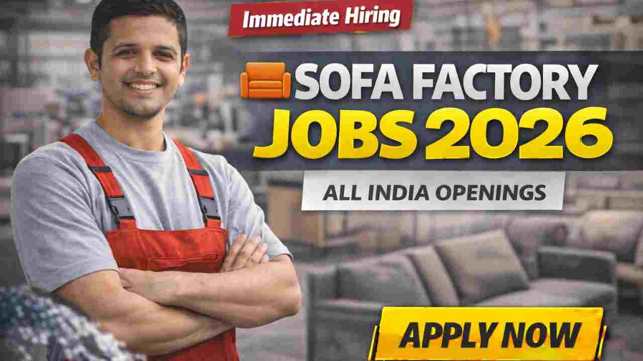 Sofa Factory Jobs India 2026 – Careers in Furniture Manufacturing ...