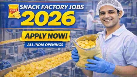 Snack Factory Jobs India 2026 – Careers in Food Manufacturing, FMCG and Processing Industry