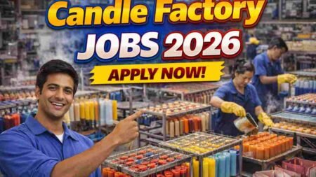 Candle Factory Jobs India 2026