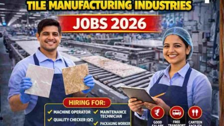 Tile Factory Jobs India 2026 – Machine Operator & Manufacturing Work